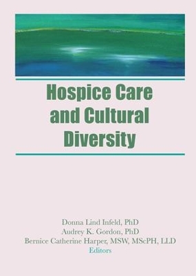 Hospice Care and Cultural Diversity by Donna Infeld