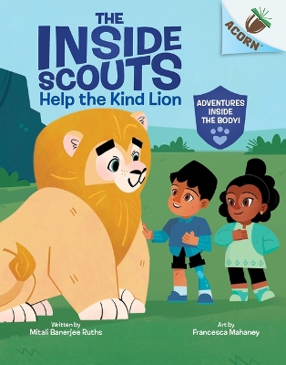 Help the Kind Lion: An Acorn Book (the Inside Scouts #1) by Mitali Banerjee Ruths