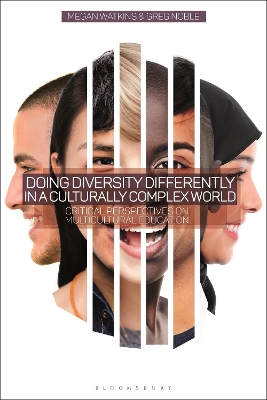 Doing Diversity Differently in a Culturally Complex World: Critical Perspectives on Multicultural Education by Dr Megan Watkins