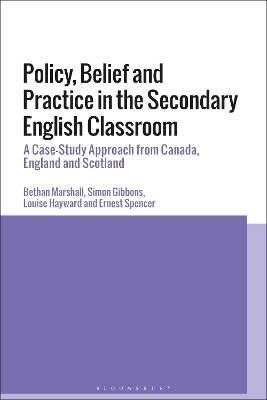 Policy, Belief and Practice in the Secondary English Classroom by Dr Bethan Marshall