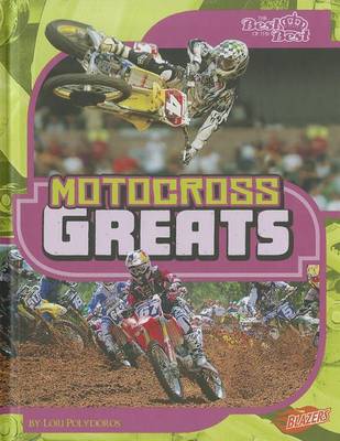 Motocross Greats by Lori Polydoros