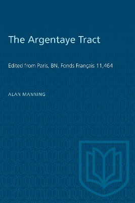 The Argentaye Tract: Edited from Paris, BN, Fonds Français 11,464 book