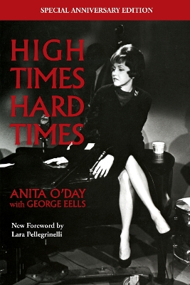 High Times Hard Times: The Anniversary Edition by Anita O'Day