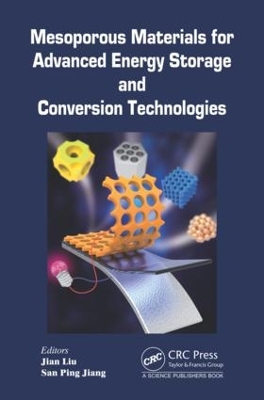 Mesoporous Materials for Advanced Energy Storage and Conversion Technologies by San Ping Jiang