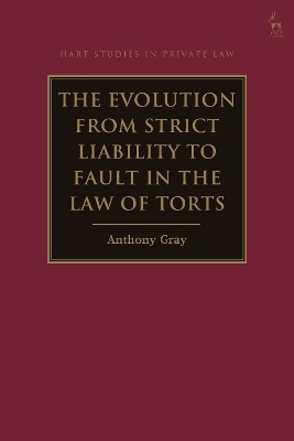 The Evolution from Strict Liability to Fault in the Law of Torts book