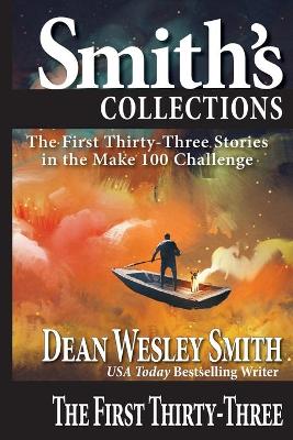 The First Thirty-Three: Stories in the Make 100 Challenge book