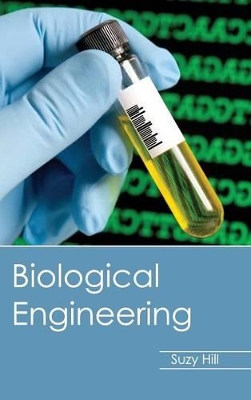 Biological Engineering by Suzy Hill