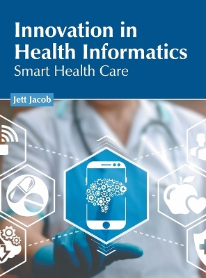 Innovation in Health Informatics: Smart Health Care book