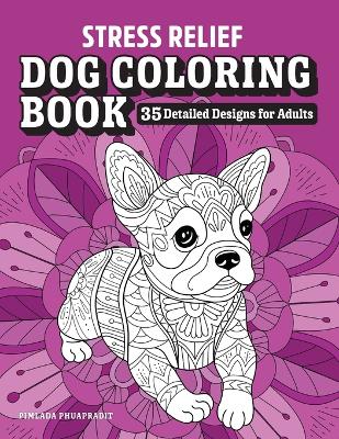 Stress Relief Dog Coloring Book book