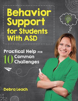 Behavior Support for Students with ASD by Debra Leach