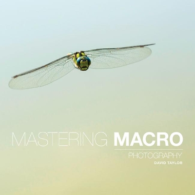 Mastering Macro Photography book