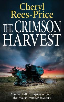 The Crimson Harvest: A serial killer reaps revenge in this Welsh murder mystery book