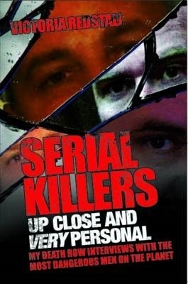 Serial Killers - Up Close and Very Personal book