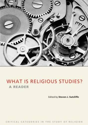 What is Religious Studies? by Steven J. Sutcliffe