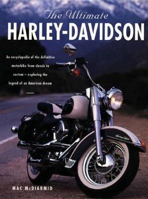 Ultimate Harley Davidson by MAC Mcdiarmid