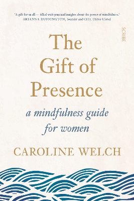 The Gift of Presence: A mindfulness guide for women book