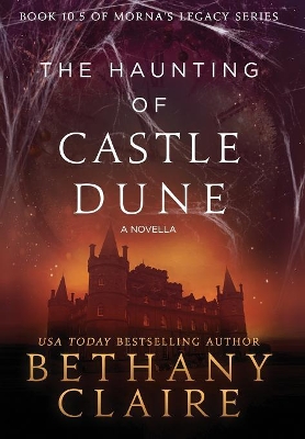 The Haunting of Castle Dune - A Novella: A Scottish, Time Travel Romance book