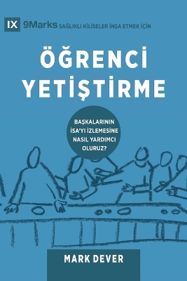 Discipling / �ğrenci Yetiştirme: How to Help Others Follow Jesus / BAŞKALARININ İSA'YI İZLEMESİNE YARDIMCI OLMAK book