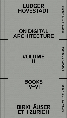 On Digital Architecture in Ten Books: Vol. 2: Books IV–VI. by Ludger Hovestadt