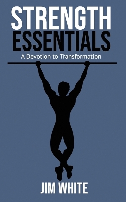 Strength Essentials: A Devotion to Transformation book