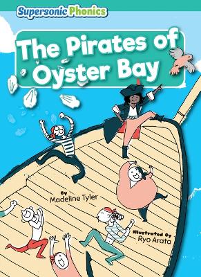The Pirates of Oyster Bay by Madeline Tyler