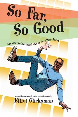 So Far, So Good: Answers to Questions I Should Have Been Asked book