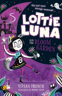 Lottie Luna and the Bloom Garden (Lottie Luna, Book 1) by Vivian French
