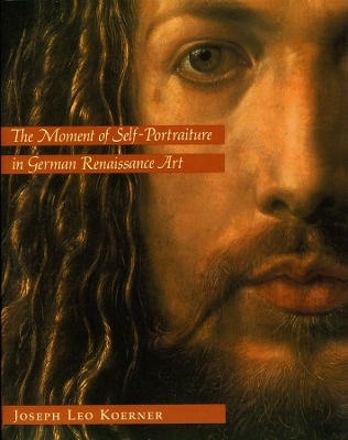 Moment of Self-portraiture in German Renaissance Art book