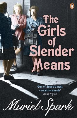Girls Of Slender Means by Muriel Spark