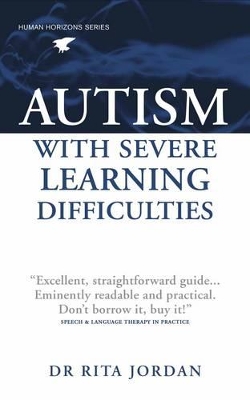 Autism with Severe Learning Difficulties by Rita Jordan