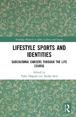 Lifestyle Sports and Identities: Subcultural Careers Through the Life Course book