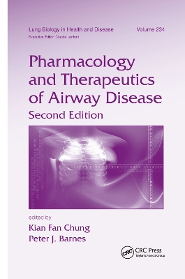 Pharmacology and Therapeutics of Airway Disease by Kian Fan Chung