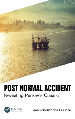 Post Normal Accident: Revisiting Perrow’s Classic book