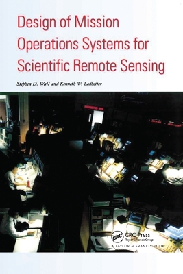 Design Of Mission Operations Systems For Scientific Remote Sensing book