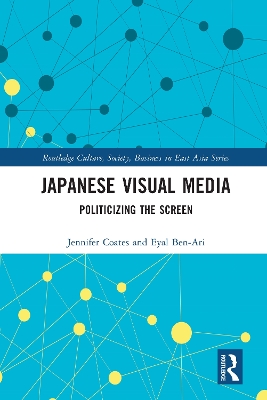 Japanese Visual Media: Politicizing the Screen book