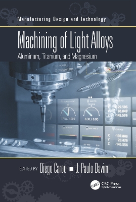 Machining of Light Alloys: Aluminum, Titanium, and Magnesium book