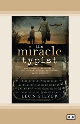 The Miracle Typist by Leon Silver