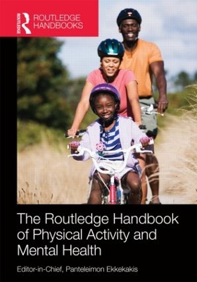 Routledge Handbook of Physical Activity and Mental Health by Panteleimon Ekkekakis