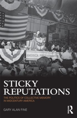 Sticky Reputations by Gary Fine