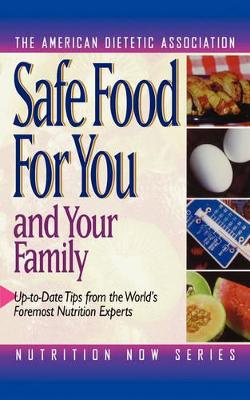 Safe Food for You and Your Family book