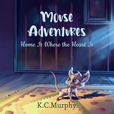 Mouse Adventures: Home is Where the Heart is book