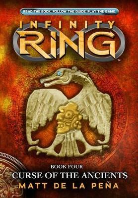 Infinity Ring: #4 Curse of the Ancients book