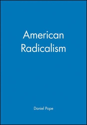 American Radicalism by Daniel Pope
