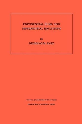 Exponential Sums and Differential Equations. (AM-124), Volume 124 book
