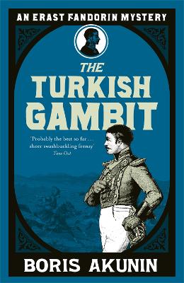 The Turkish Gambit by Boris Akunin