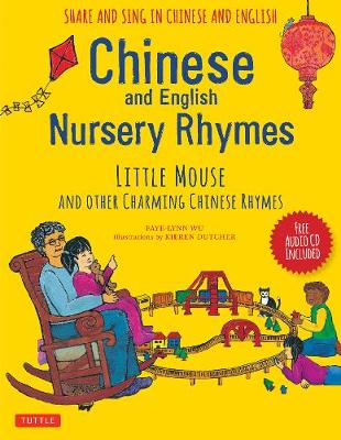 Chinese and English Nursery Rhymes: Little Mouse and Other Charming Chinese Rhymes book