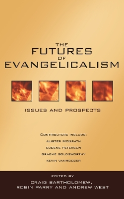 The Futures of Evangelicalism by Craig Bartholomew