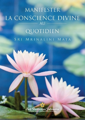 Manifester la conscience divine au quotidien (Manifesting Divine Consciousness in Daily Life--French) book