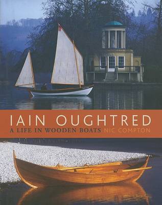 Iain Oughtred: A Life in Wooden Boats book