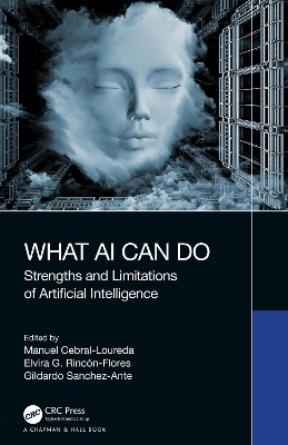 What AI Can Do: Strengths and Limitations of Artificial Intelligence by Manuel Cebral-Loureda